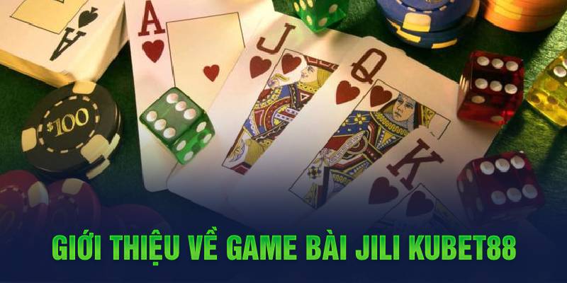 Giới thiệu về game bài JILI Hello88
